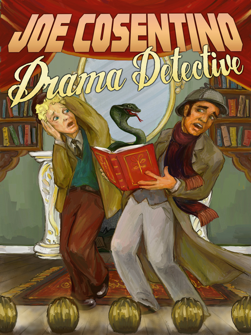 Title details for Drama Detective by Joe Cosentino - Available